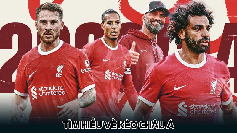 Tìm hiểu về Kèo Châu Á