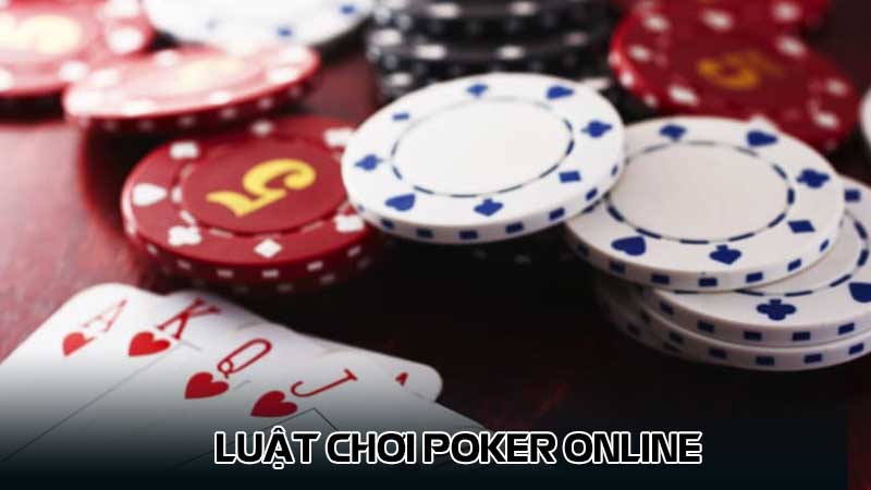 Luật chơi Poker online